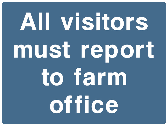 All Visitors Must Report To Farm Office