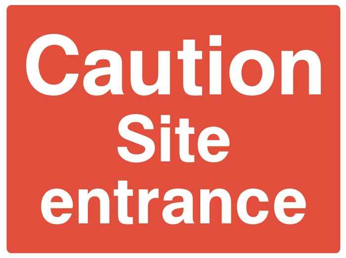 Caution Site Entrance