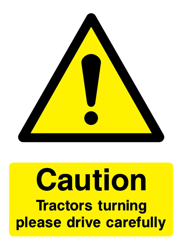 Caution - Tractors Turning Please Drive Carefully