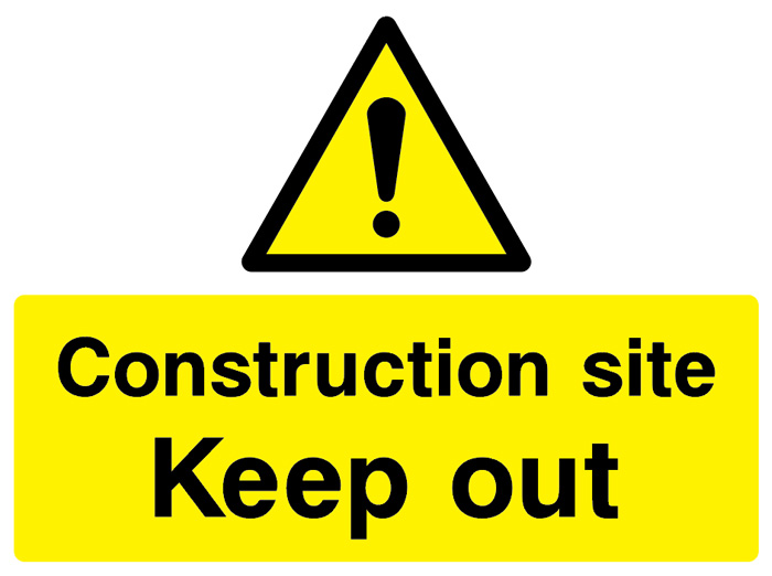 Construction Site - Keep Out