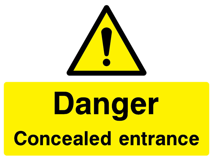 Danger - Concealed Entrance