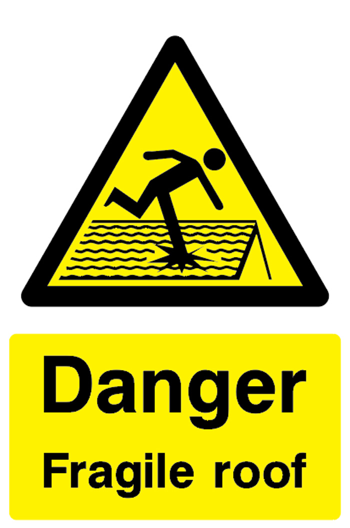 Danger - Fragile roof