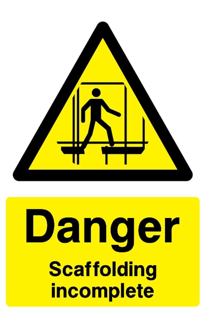 Danger - Scaffolding incomplete