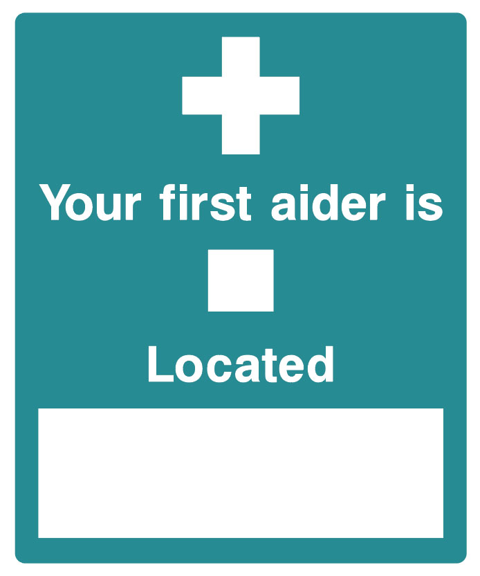 First Aid - Your First Aider Is