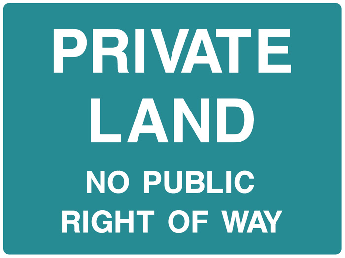 PRIVATE LAND - NO PUBLIC RIGHT OF WAY