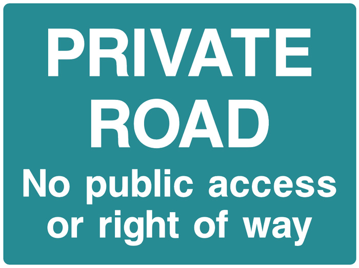 PRIVATE ROAD - No Public Access Or Right Of Way