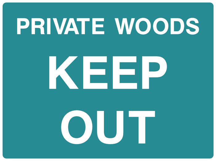 PRIVATE WOODS - KEEP OUT