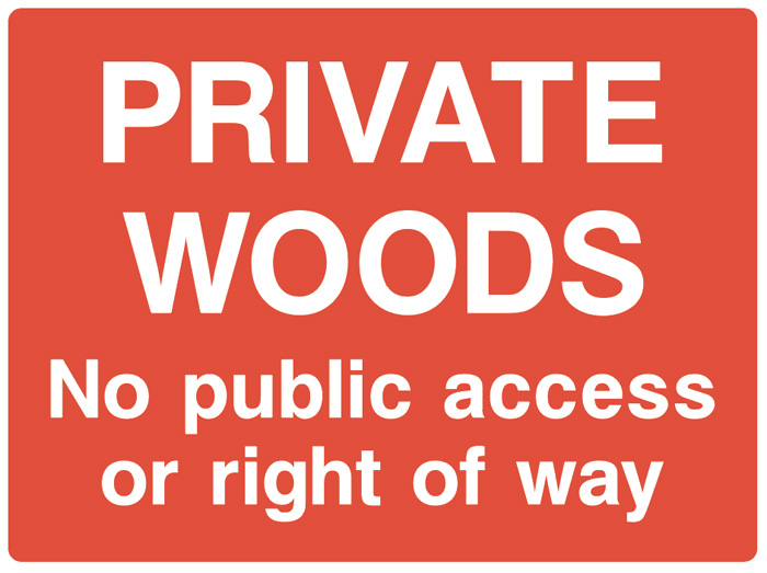 PRIVATE WOODS - No Public Access Or Right Of Way