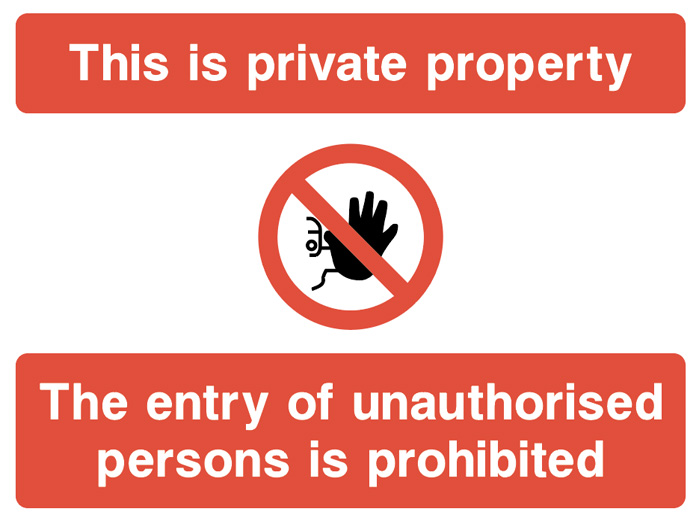 This Is Private Property - To Entry Of Unauthorised Persons Is Prohibited