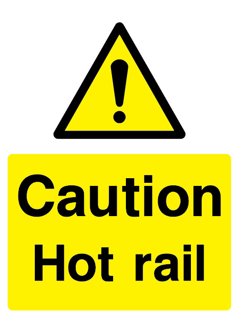 Hotel Signs - Caution Hot Rail