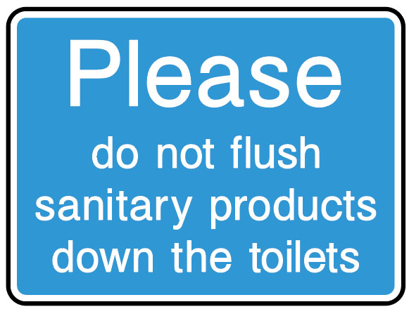 Information Signs - Do Not Flush Sanitary Products Down The Toilets