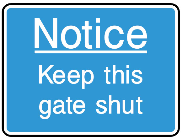 Information Signs - Keep This Gate Shut