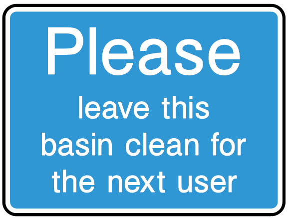 Information Signs - Leave This Basin Clean for The Next User