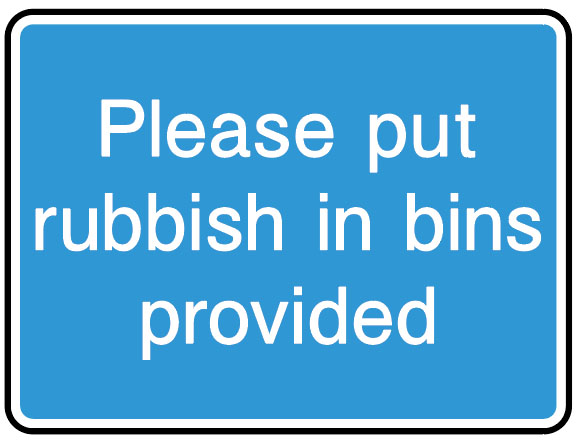 Information Signs - Please Put Rubbish In Bins Provided