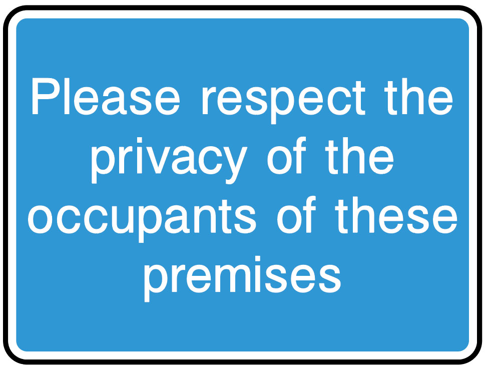 Information Signs - Please Respect The Privacy Of The Occupants