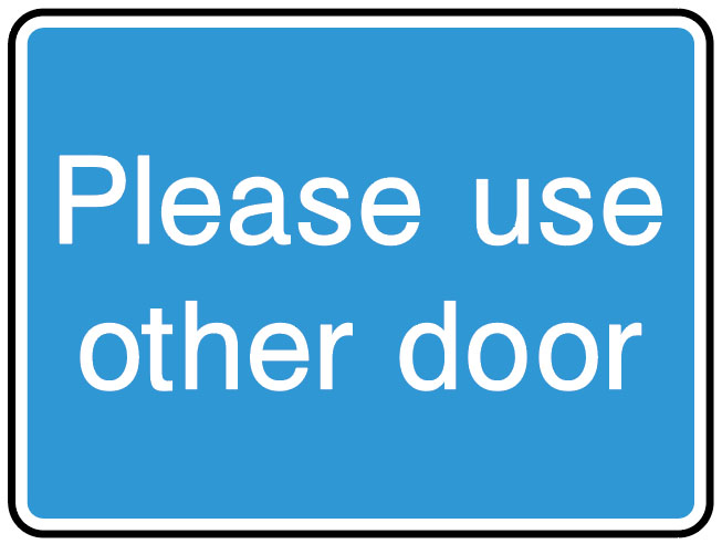 Information Signs - Please Use Other Door