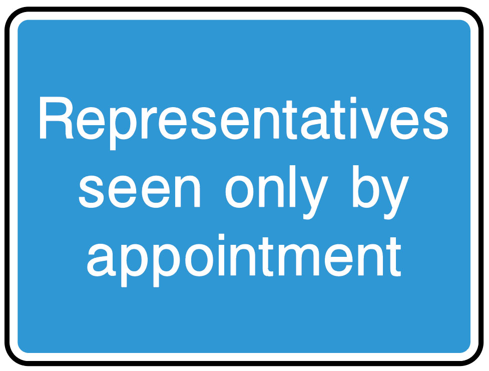 Information Signs - Representatives Seen Only By Appointment