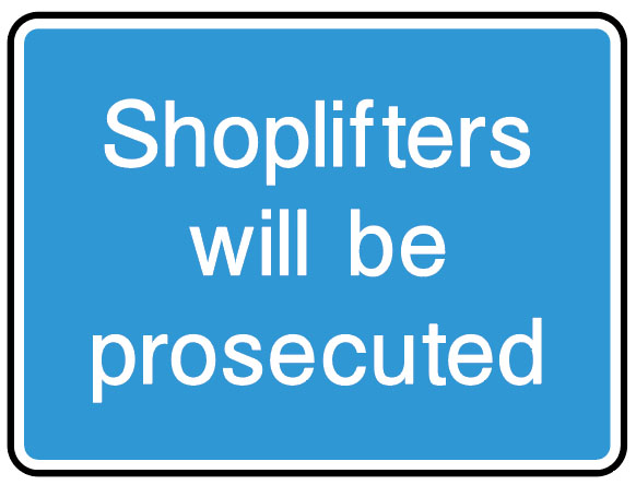 Information Signs - Shoplifters Will Be Prosecuted