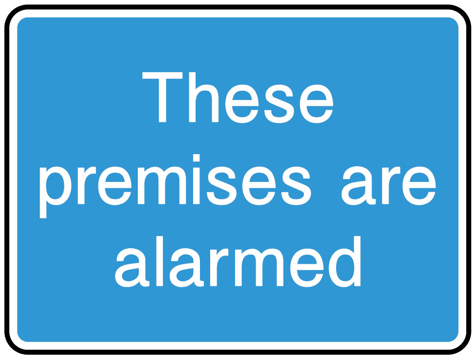 Information Signs - These Premises Are Alarmed