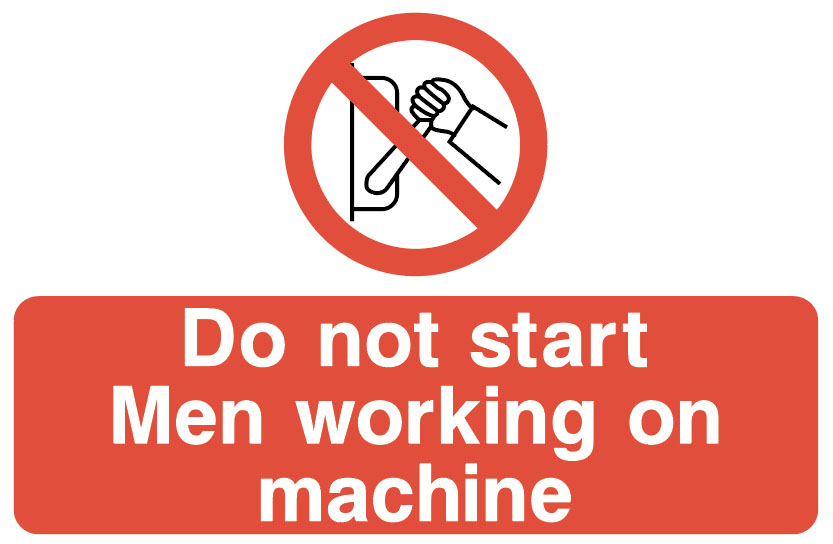 Lockout Signs - Do Not Start Men Working On Machine