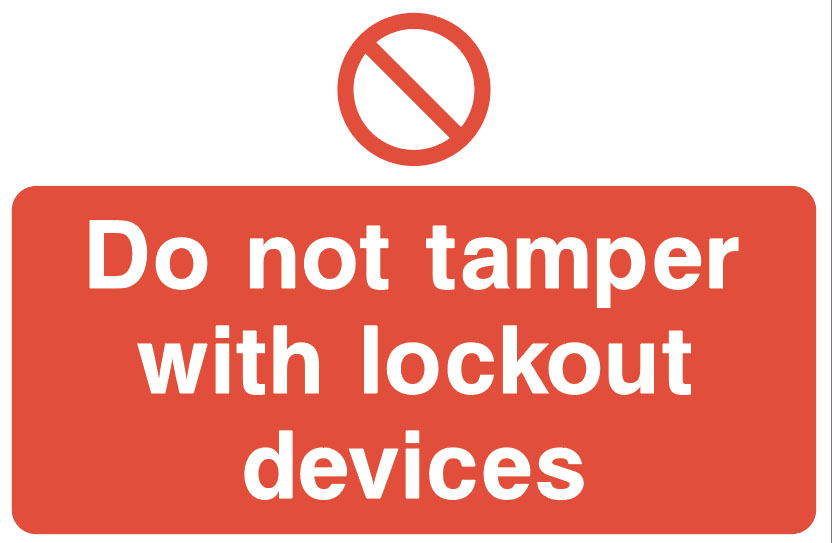 Lockout Signs - Do Not tamper With Lockout Devices