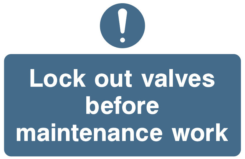 Lockout Signs - Lock Out Valves Before Maintenance Work