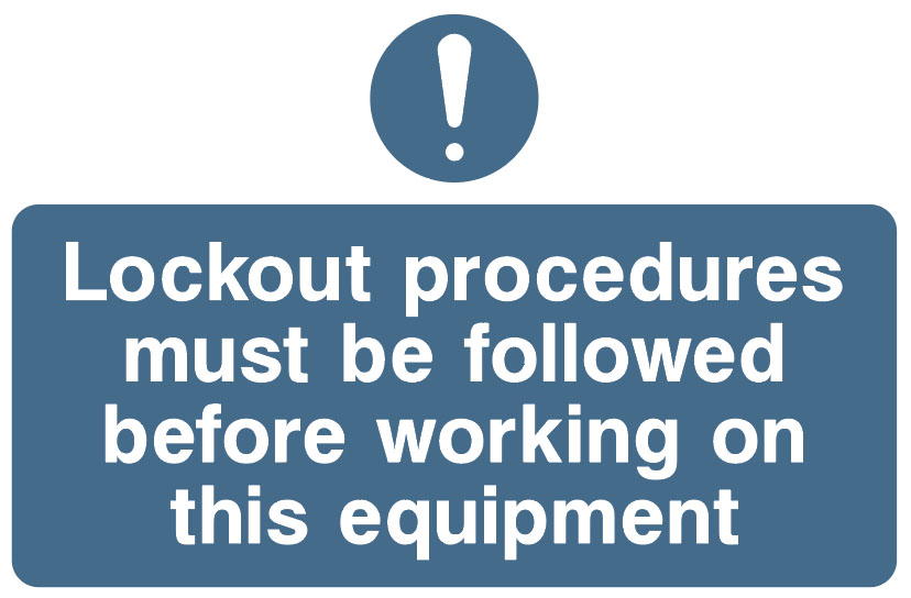 Lockout Signs - Lockout Procedures Must Be Followed