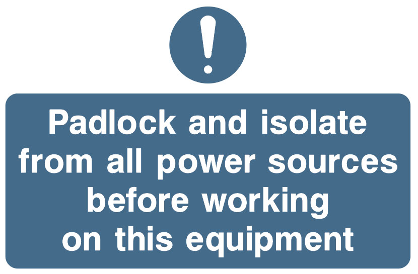 Lockout Signs - Padlock And Isolate From All Power Sources