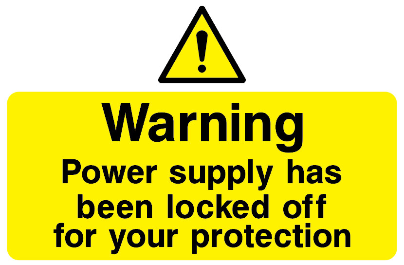 Lockout Signs - warning Power Supply Has Been Locked Off