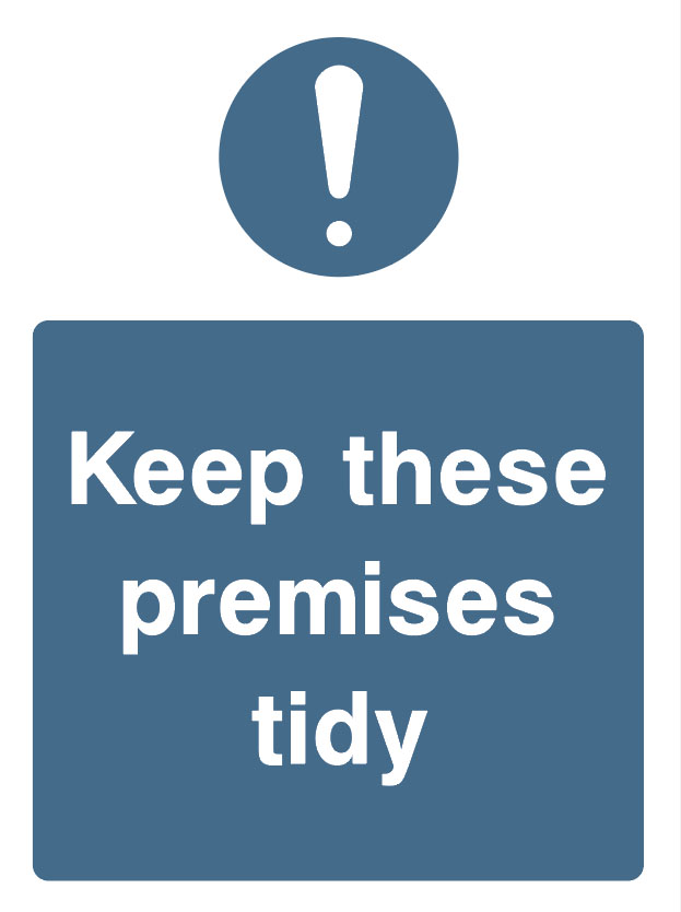 Mandatory - Machinery And General - Keep These Premises Tidy