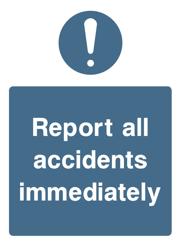 Mandatory - Machinery And General - report All Accidents Immediately