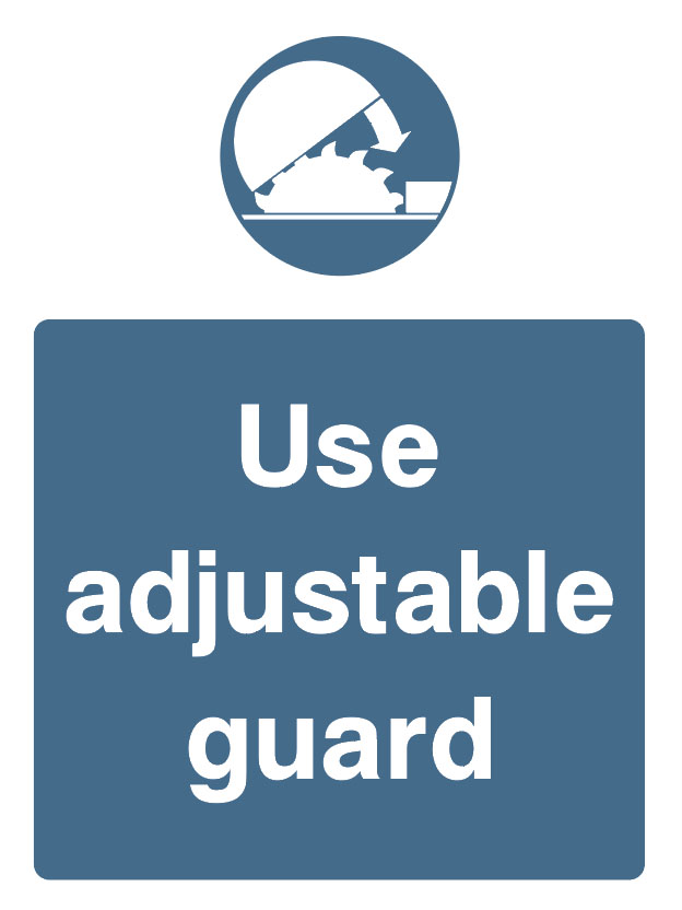 Mandatory - Machinery And General - Use Adjustable Guard