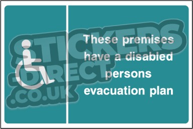 These Premises Have A Disabled Persons Evacuation Plan
